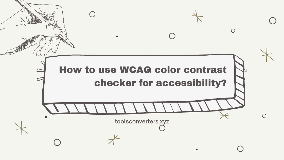 How to use WCAG color contrast checker for accessibility? Image