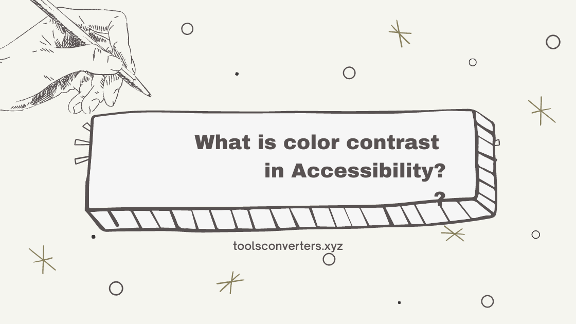 What is color contrast in Accessibility or 508 compliance? Image