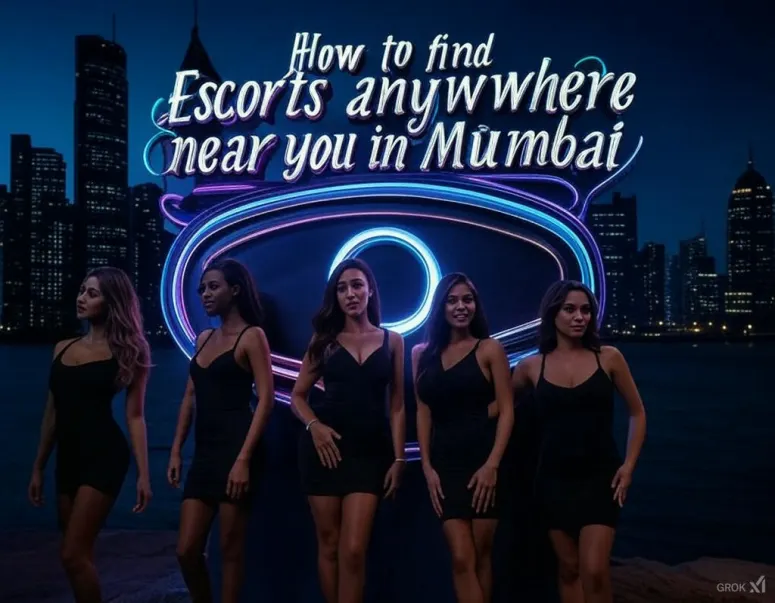 how to find escorts anywhere near you in mumbai
