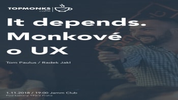 TopMonks Caffè - It depends - designeři TopMonks o UX