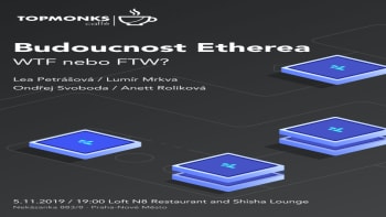TopMonks Caffè - Budoucnost Etherea: WTF nebo FTW?