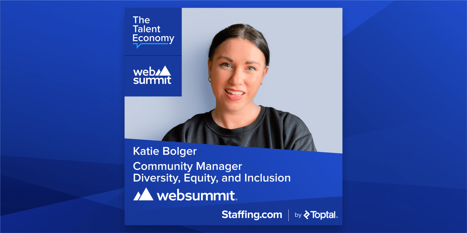 Web Summit: Community Manager for Diversity, Equity, and Inclusion, Katie Bolger