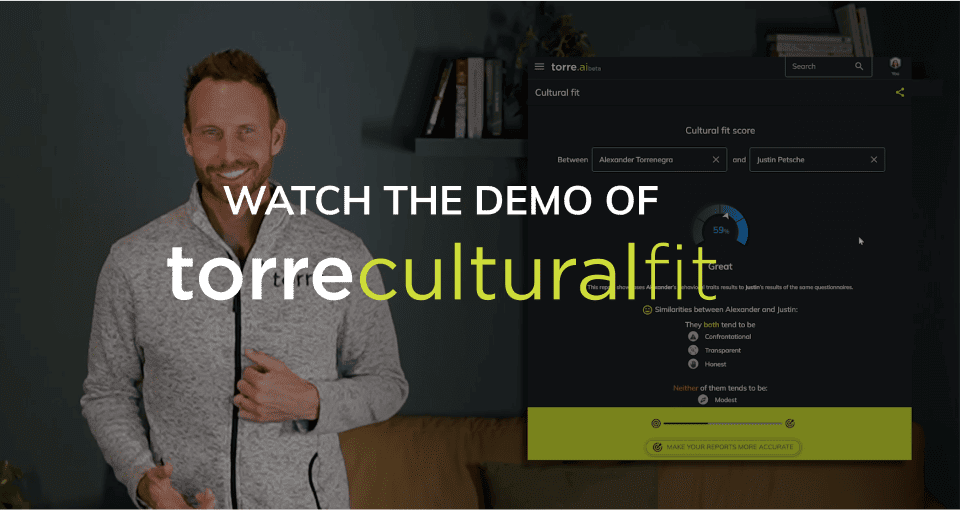 Watch the Torre cultural fit demo