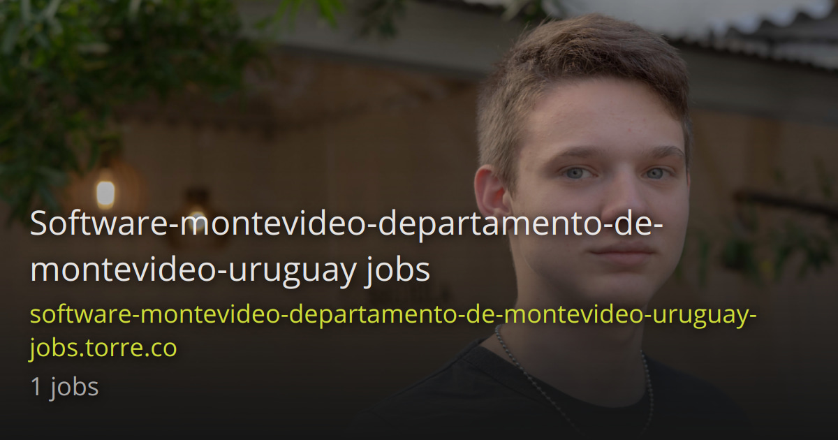 Software montevideo departamento de montevideo uruguay jobs Torre
