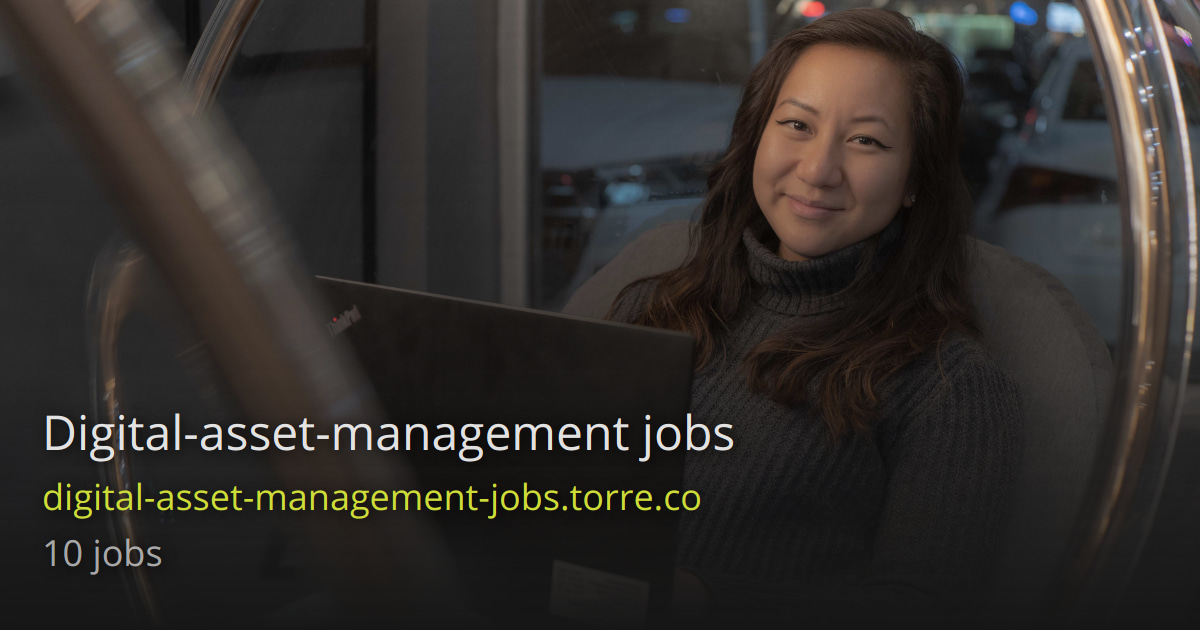 Digital asset management jobs Torre