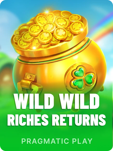 Wild Wild Riches Returns