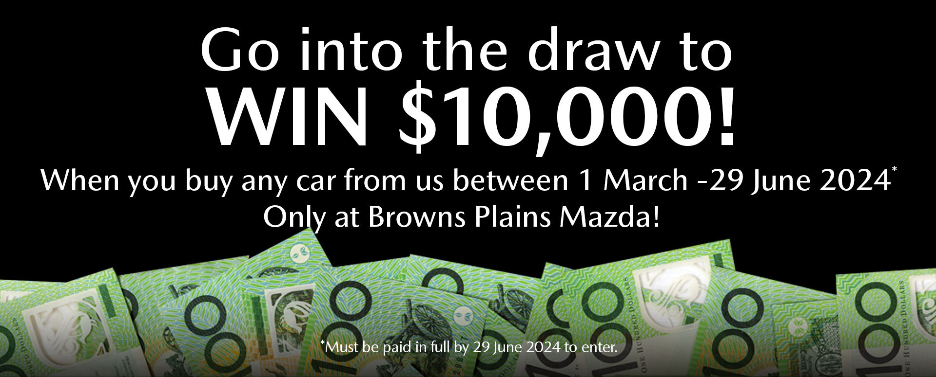 Win $10,000 When you purchase any vehicle at Browns Plains Mazda Image