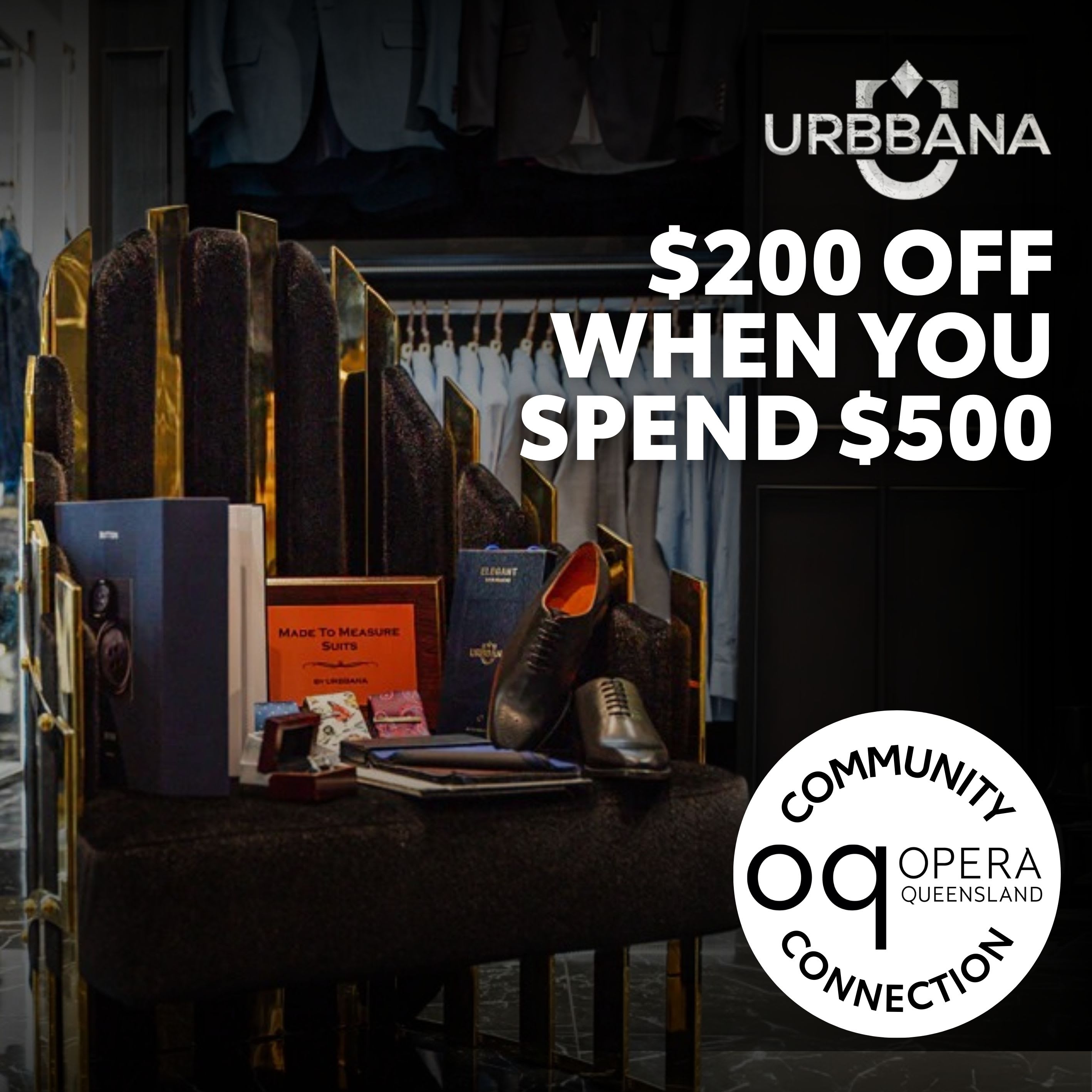 A luxury menswear store display features a black velvet chair with gold accents, holding leather shoes, fabric sample books, and a sign that reads “Made to Measure Suits.” Behind the display are neatly hung men’s suits in muted tones. At the top right corner, the URBBANA logo is shown. Next to it, bold white text reads: “$200 Off When You Spend $500.” In the bottom right corner, a white circular badge with black text reads: “Community Connection Opera Queensland.”