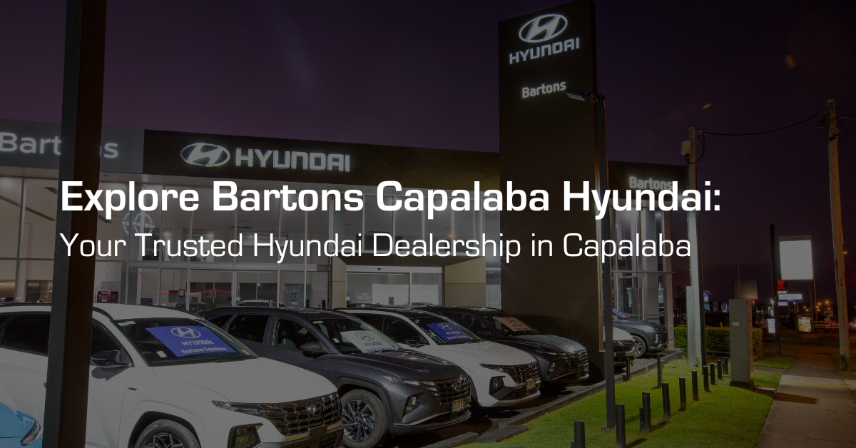 Explore Bartons Capalaba Hyundai: Your Trusted Hyundai Dealership in Capalaba featured image