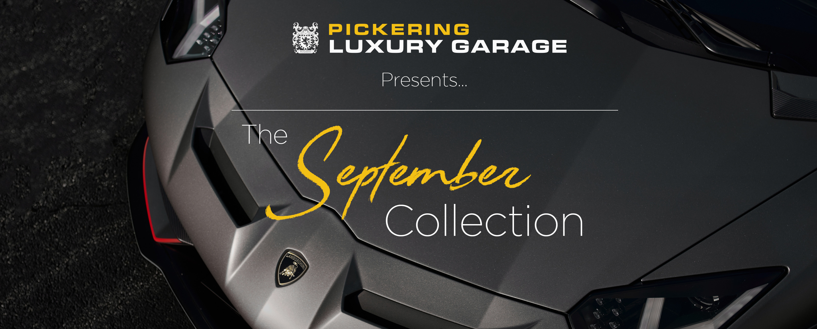 Collection Club Pickering The September Collection | Pickering Luxury Garage