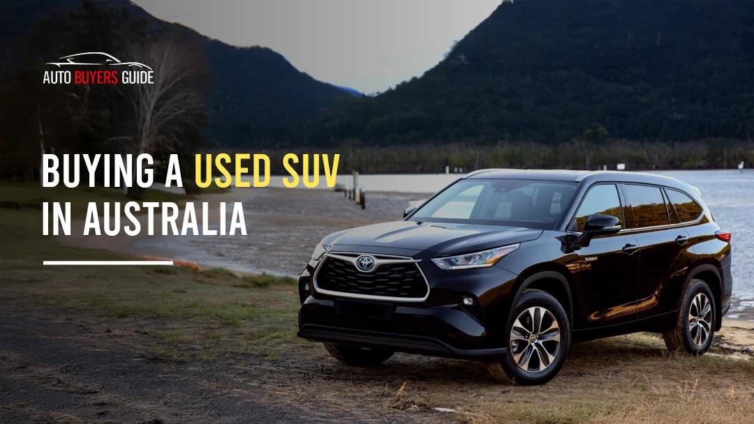 Best Used SUV to Buy in Australia