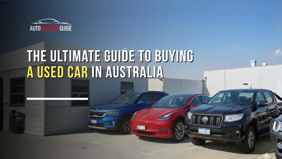 The Ultimate Guide to Buying a Used Car in Australia featured image