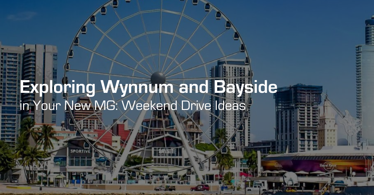 Exploring Wynnum & Bayside in Your New MG: Weekend Drive Ideas featured image
