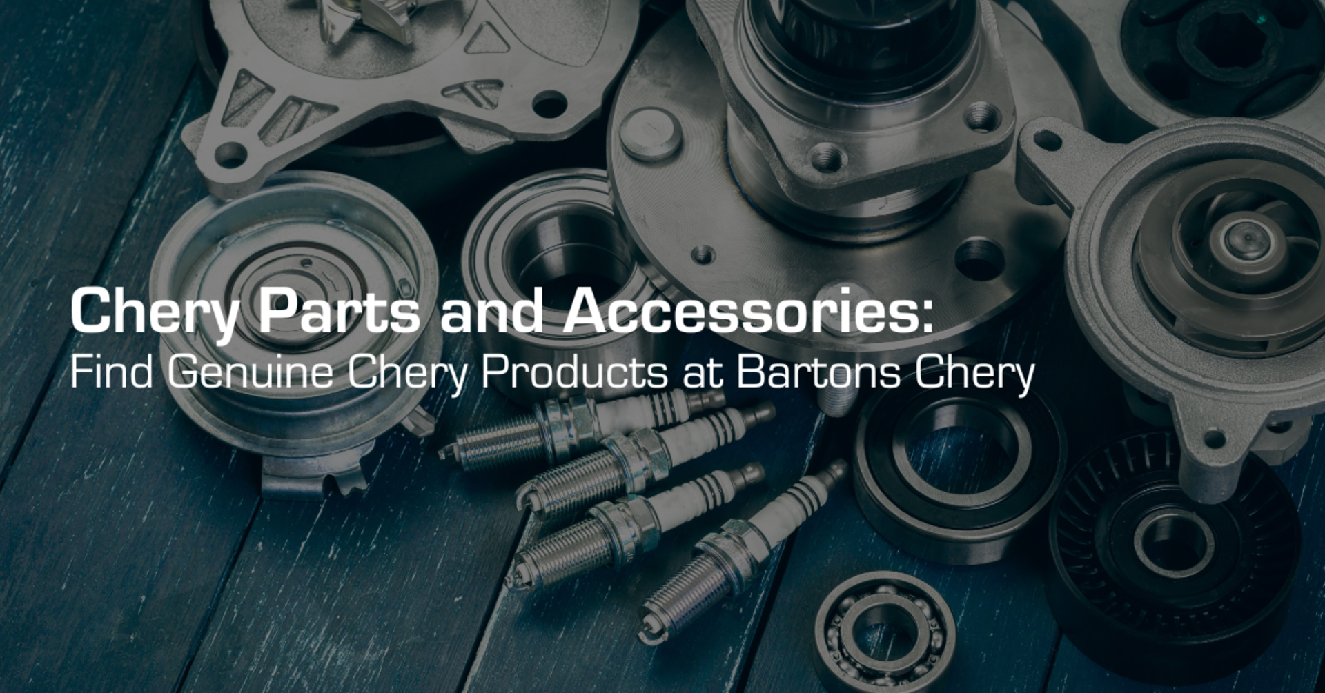 Chery Parts and Accessories: Find Genuine Chery Products at Bartons Chery banner