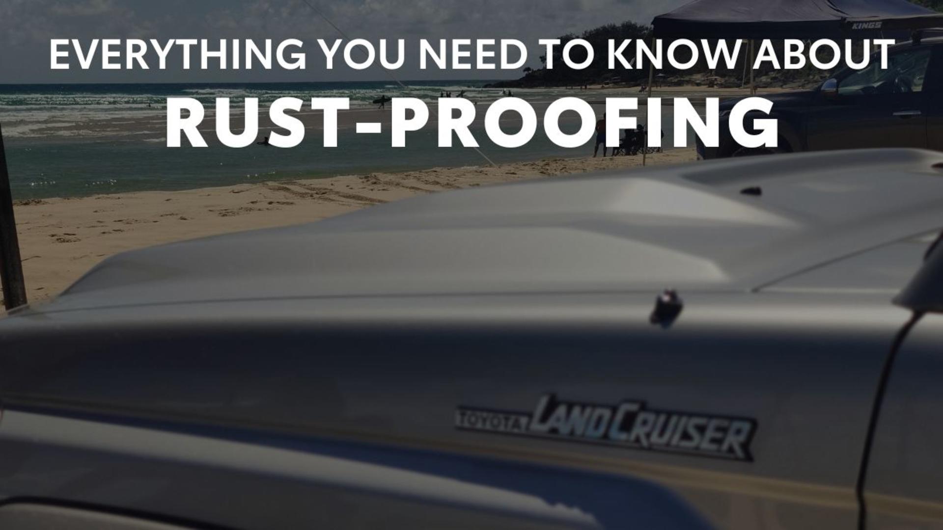 Everything You Need To Know About Rust-Proofing banner