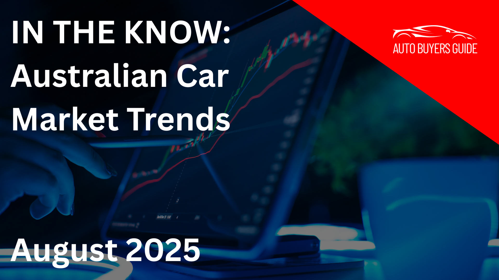 Australian Car Market Trends – Aug 2025 | Auto Buyers Guide banner