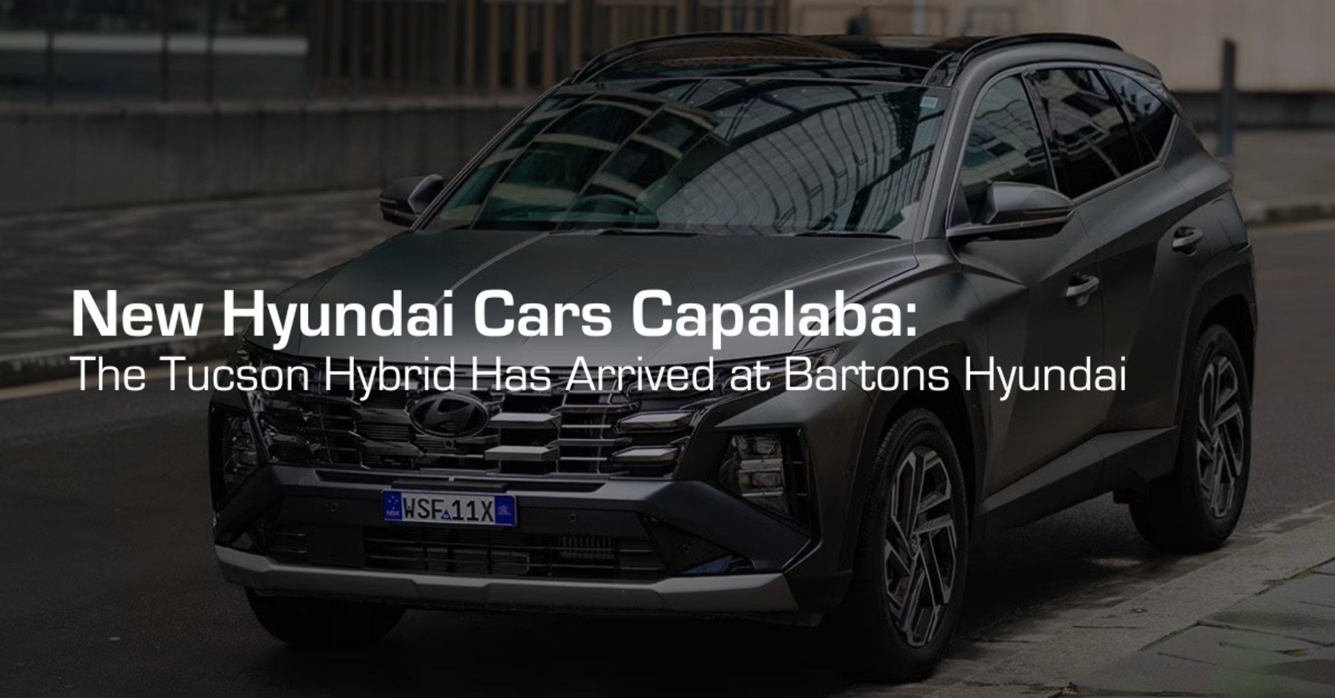 New Hyundai Cars Capalaba: The Tucson Hybrid Has Arrived at Bartons Hyundai banner
