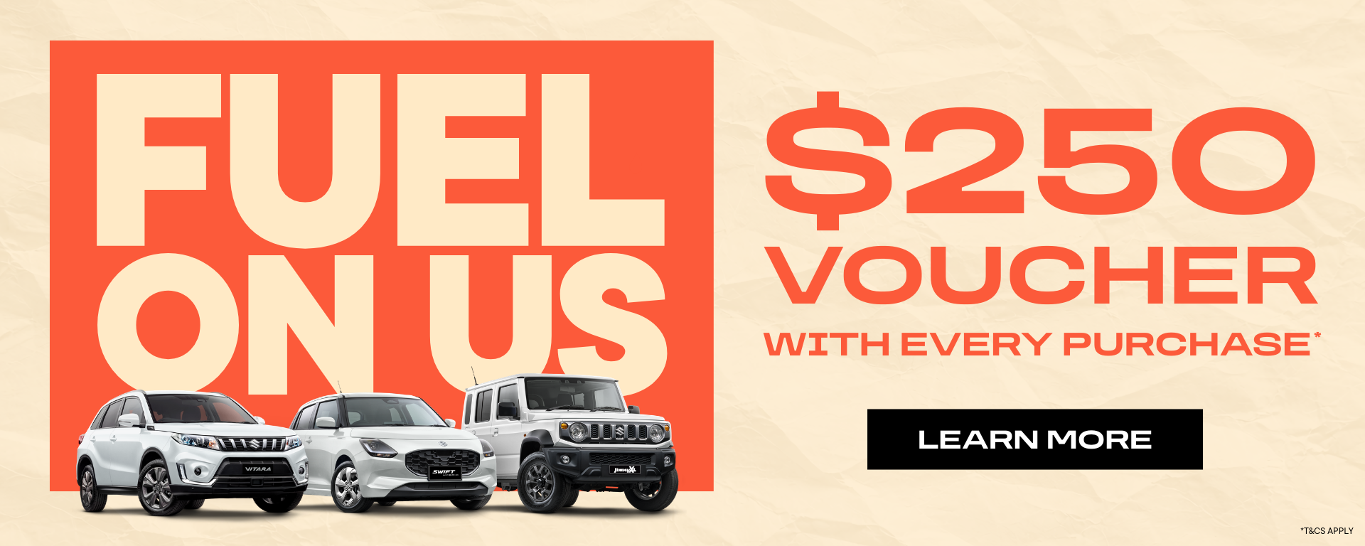 Fuel On Us | $250 Voucher With Your Purchase*