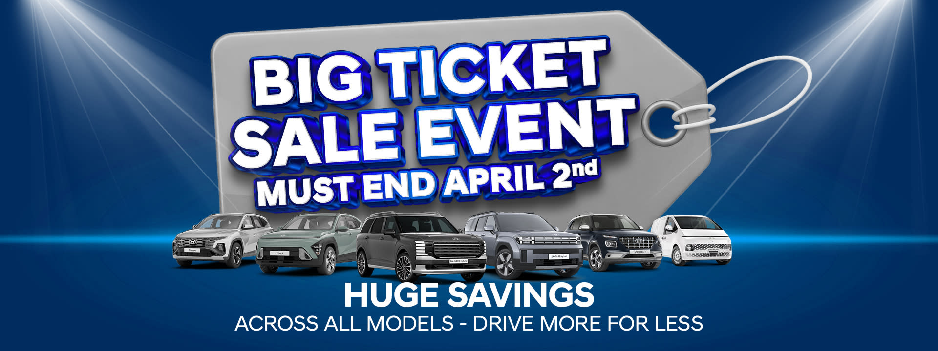 Big Ticket Sale Event Feb-Apr 2026