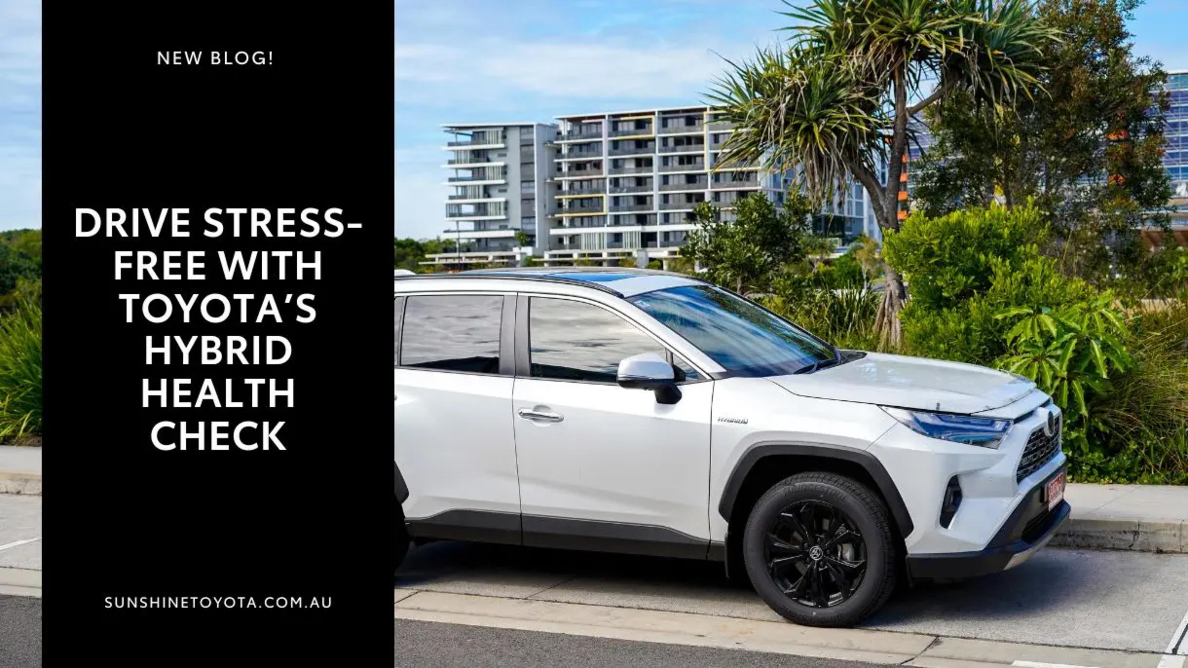 Drive Stress-Free with Toyota’s Hybrid Health Check: Here’s How! banner
