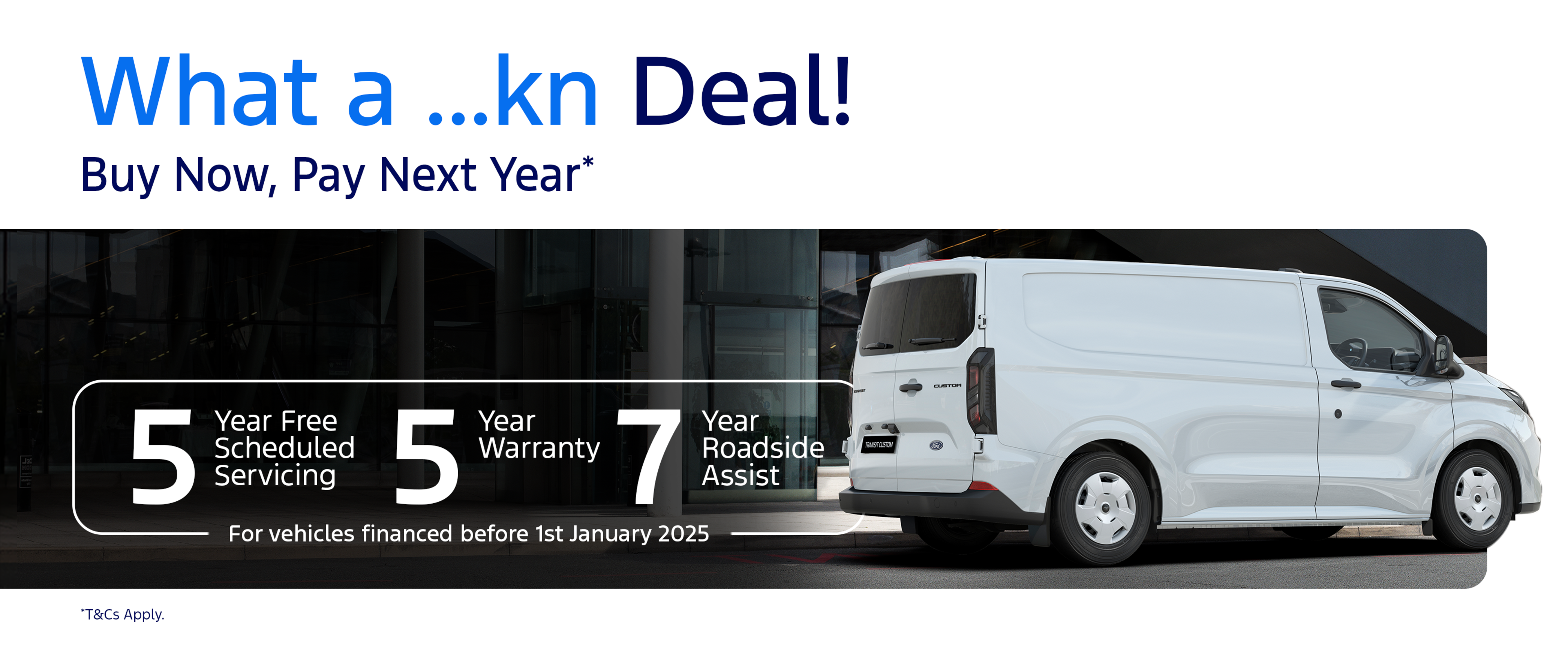 What a kn Deal! All-New Transit Custom