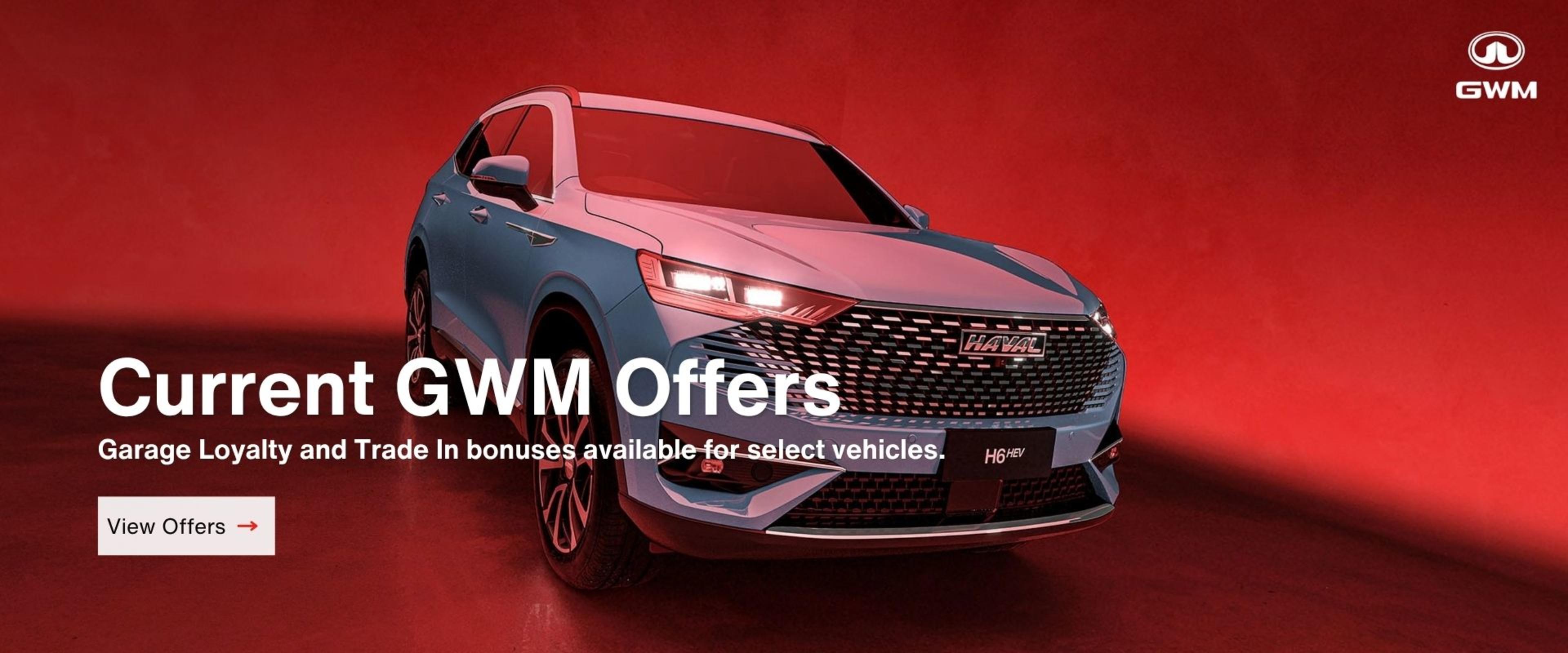 Current GWM Offers