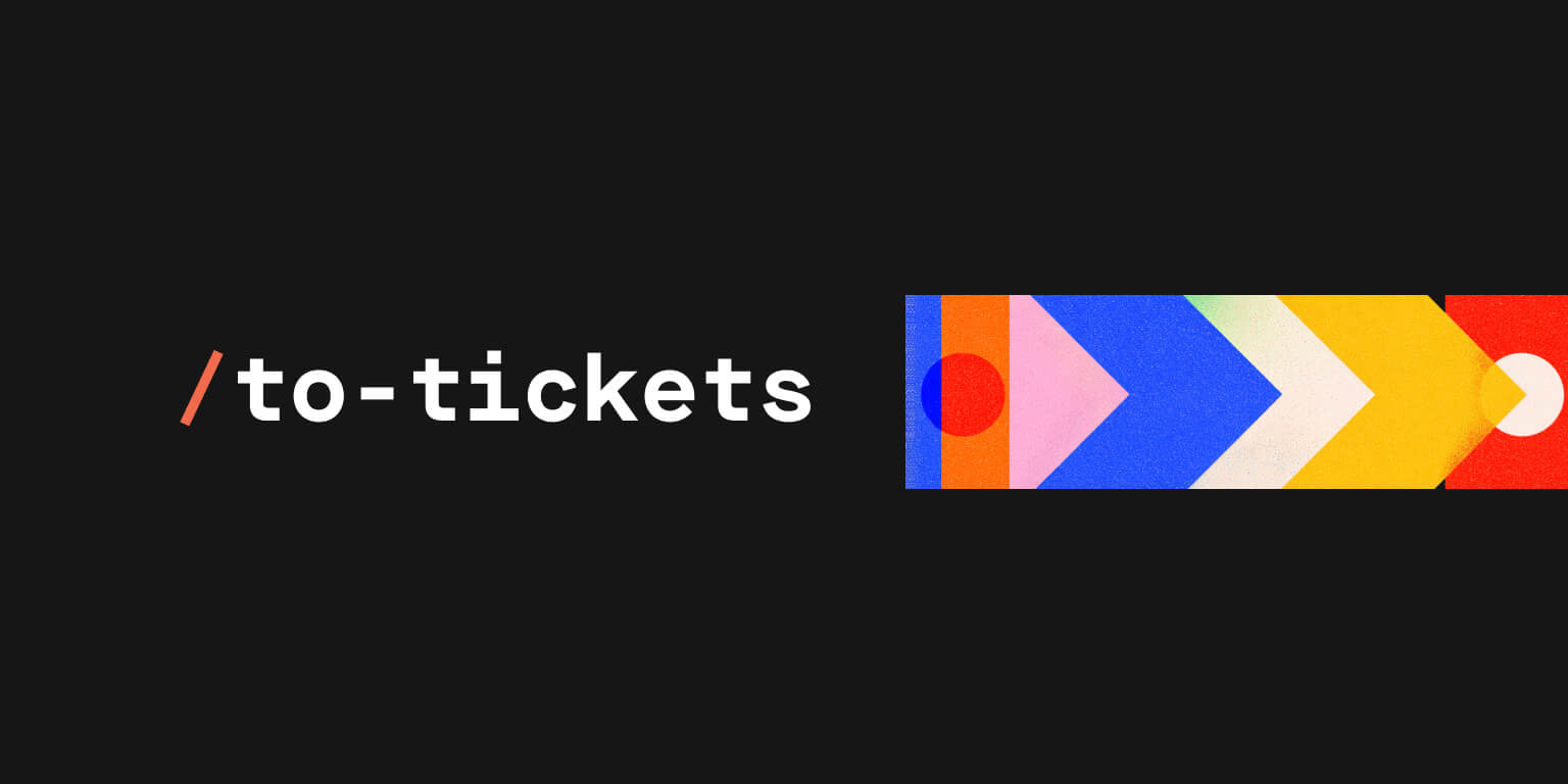 The /to-tickets Skill