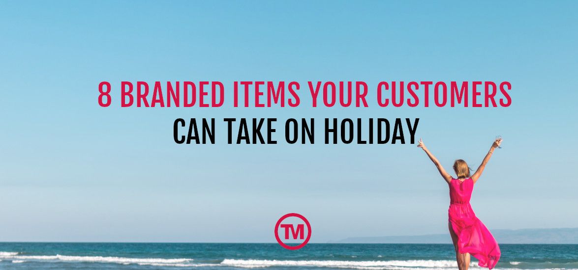 8 Branded Promotional Items Your Customers Can Take On Holiday