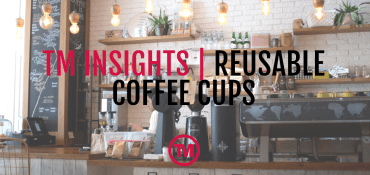 TM Insights | Popularity Of Reusable Coffee Cups On The Rise