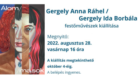 Álom/mások Gergely Anna Ráhel és Gergely Ida Borbála festőművészek kiállítása