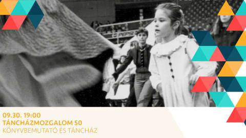 Táncházmozgalom 50 - Könyvbemutató és táncház