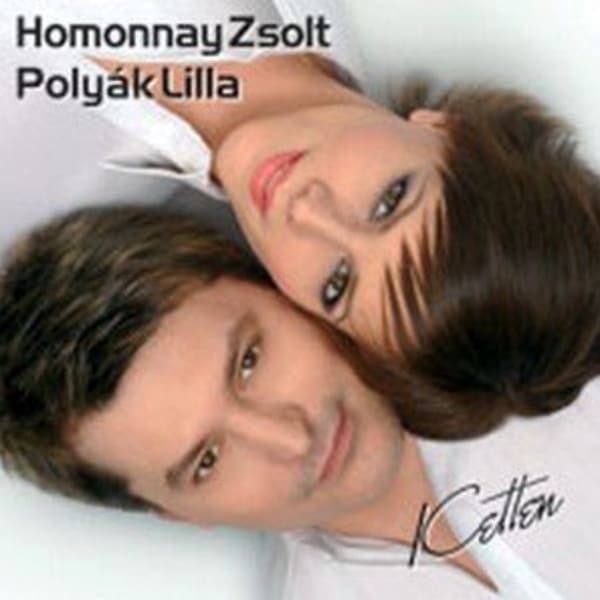 Homonnay Zsolt & Polyák Lilla - Ketten