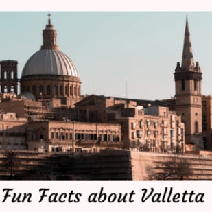 Fun Facts about Valletta: A small capital but don