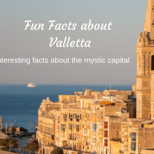 Fun Facts about Valletta: Interesting facts about this mystic capital city