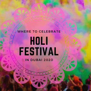 Where to celebrate Holi Festival in Dubai 2020?