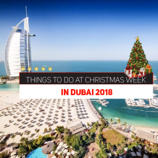 Things to do at Christmas Week in Dubai 2018