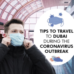 Tips To Travel Dubai During the Coronavirus Outbreak