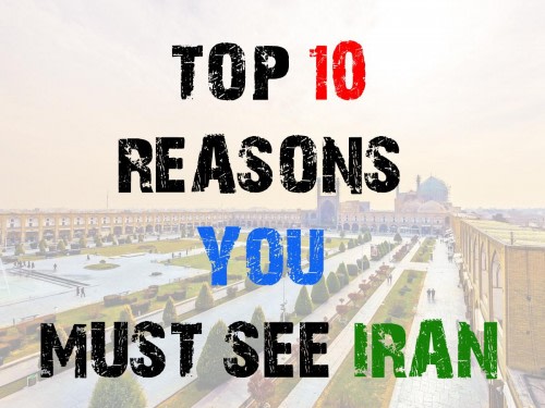 10 Reasons why you Must See Iran