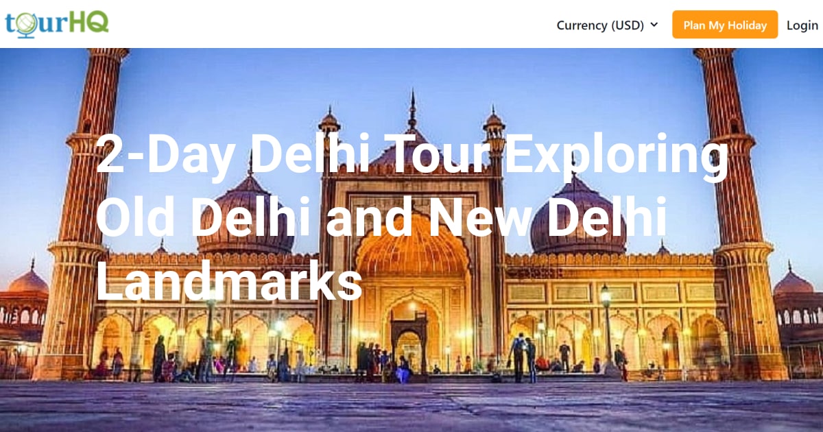2-Day Delhi Tour Exploring Old Delhi and New Delhi Landmarks