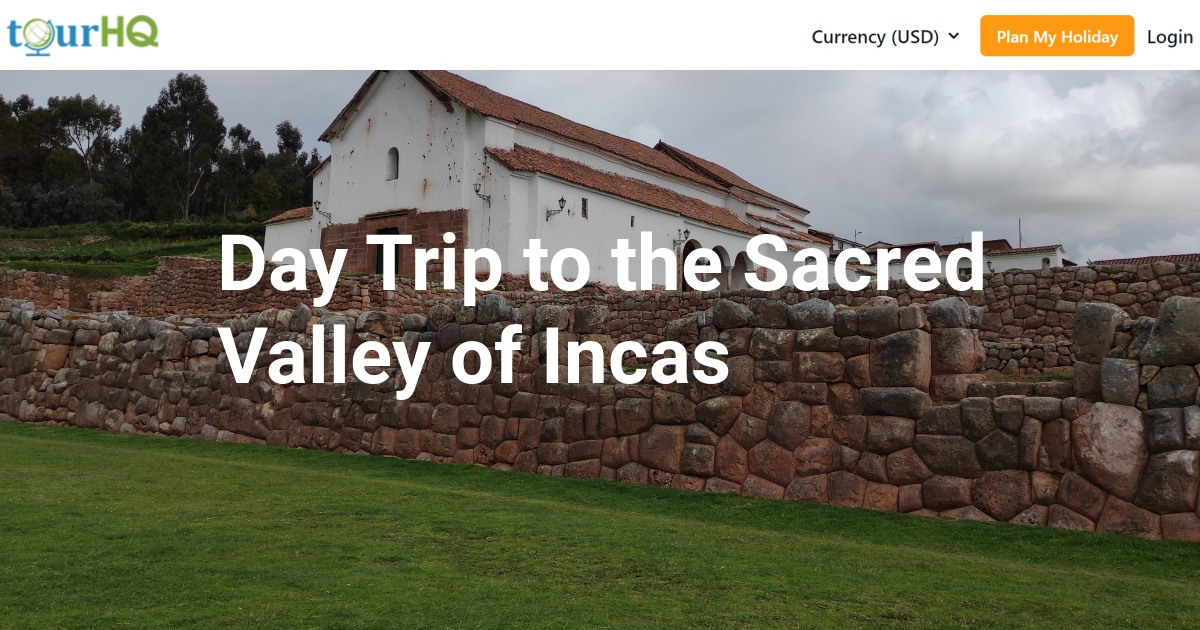 Day Trip to the Sacred Valley of Incas