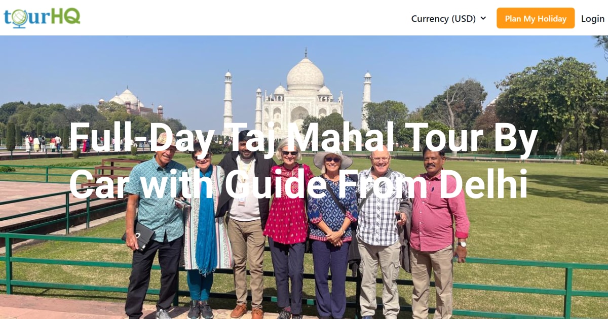 Full-Day Taj Mahal Tour By Car with Guide From Delhi