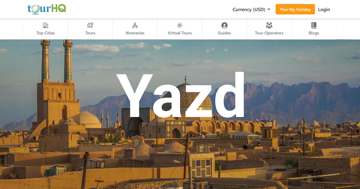 Private Local Guides & Guided Tours in Yazd tourHQ