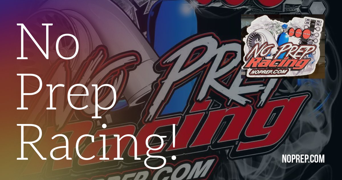 No Prep Drag Racing In California