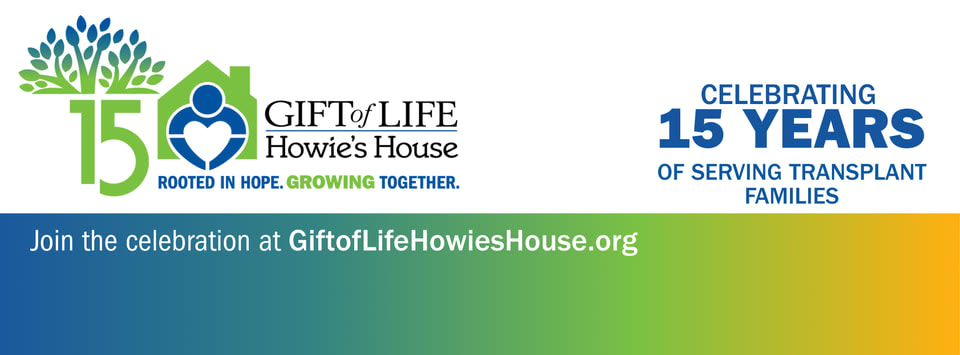 Gift of Life Howie’s House