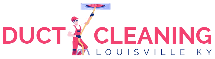 Duct Cleaning Louisville KY
