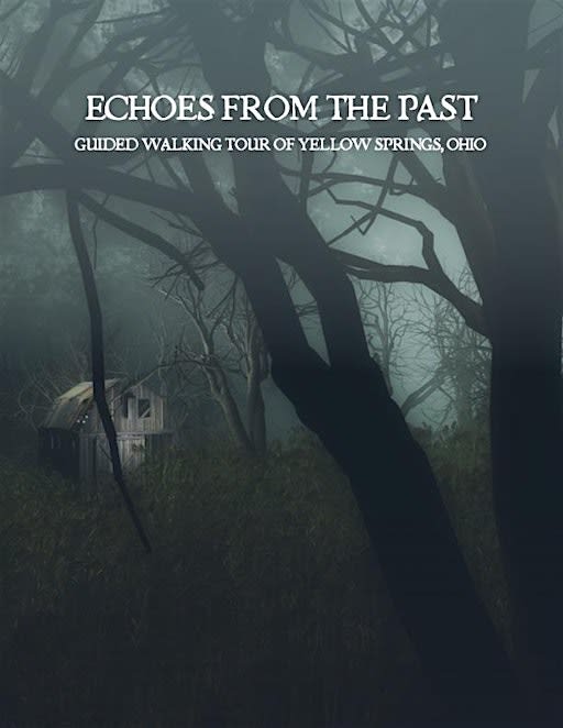 Echoes From the Past - haunted walking tour of Yellow Springs, Ohio