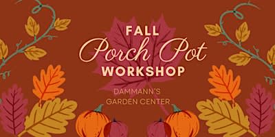 Fall Porch Pot Workshop