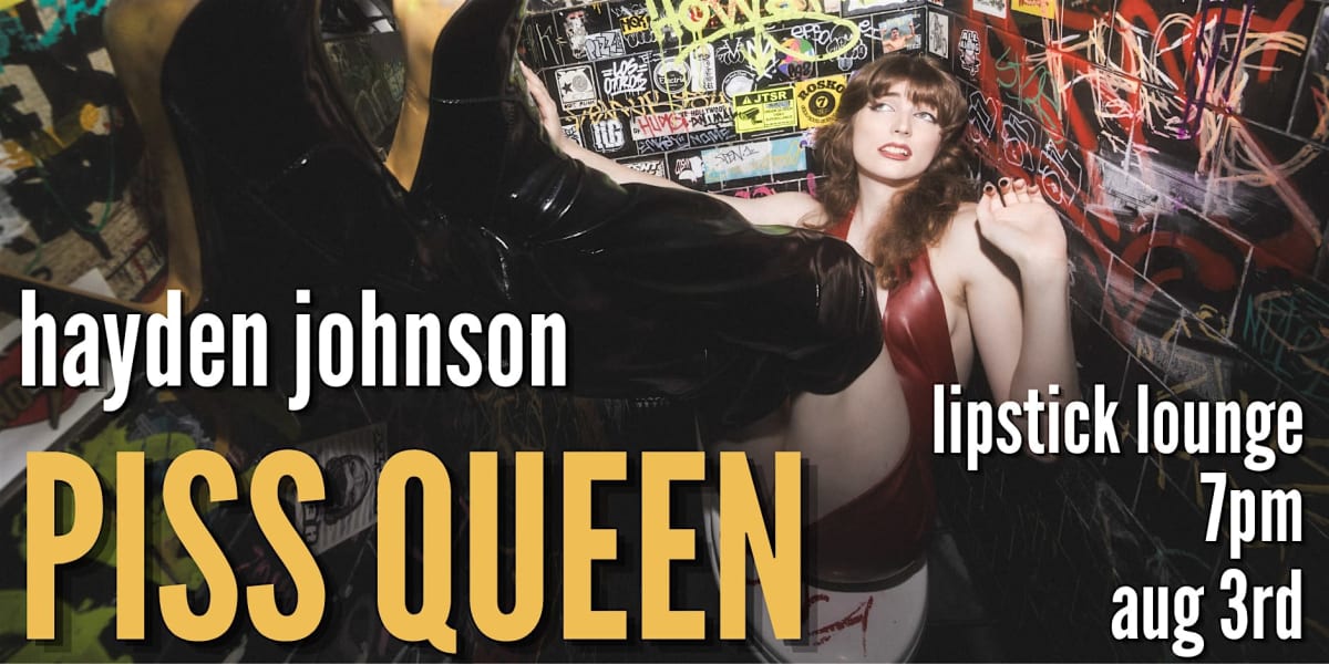 HAYDEN JOHNSON: PISS QUEEN - Nashville
