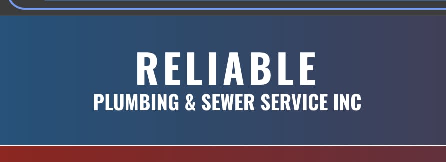 Reliable Plumbing & Sewer Service Inc