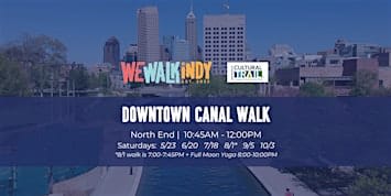 Downtown Canal Walk + Social (North End | Cultural Trail)